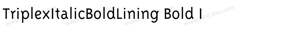 TriplexItalicBoldLining Bold Italic字体转换